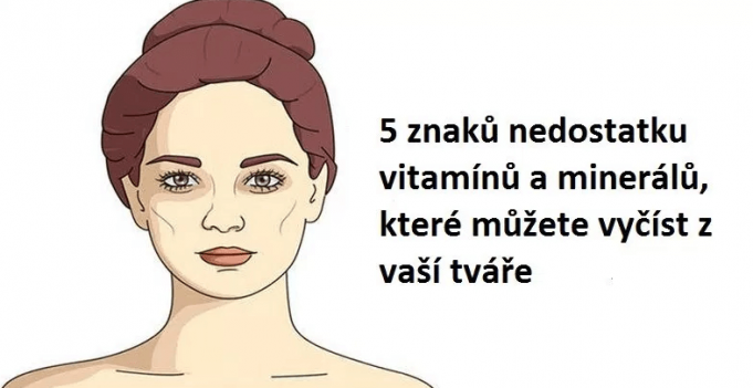 5_znaků_nedostatku_vitamínů_a_minerálů,_které_můžete_vyčíst_z_vaší_tváře