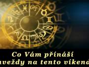 „Horoskop na víkend!“ – podívejte se, co si hvězdy přichystaly právě pro vaše znamení