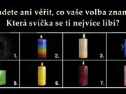 Nebudete ani věřit, co vaše volba znamená! Která svíčka se ti nejvíce líbí?