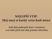 NEJLEPŠÍ VTIP: Můj starý si každý večer hodí mincí