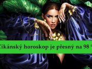 Nejpřesnější horoskop na světě? Cikánský horoskop je přesný na 98 %!
