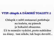 VTIP: chlapík A DÁMSKÉ TOALETY