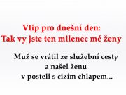 Vtip pro dnešní den: Tak vy jste ten milenec mé ženy