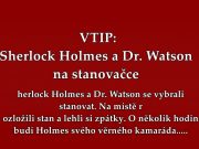 VTIP: Sherlock Holmes a Dr. Watson na stanovačce